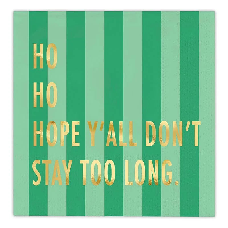 Ho Ho Hope Yall Don’t Stay Long Napkins