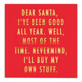 Dear Santa I’ve Been Good Napkins